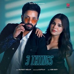 3 Things | Dilpreet Dhillon
