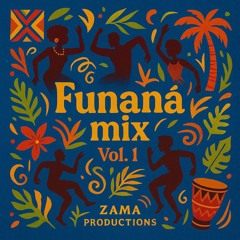 Funana Mix Vol. 1 by Zama PRODUCTIONS