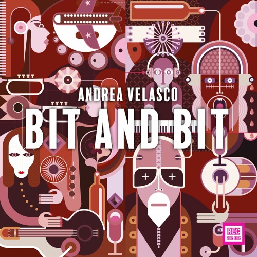 Andrea Velasco - Bit And Bit (Original Mix) Now on Beatport