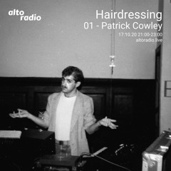 Hairdressing 01 - Patrick Cowley - 17.10.20