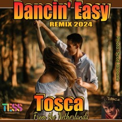 Tosca Dancin'' Easy  (remix 2024-Martini song)