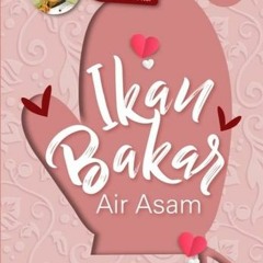 =$@G.E.T#% 📖 Ikan Bakar Air Asam by Sri Diah