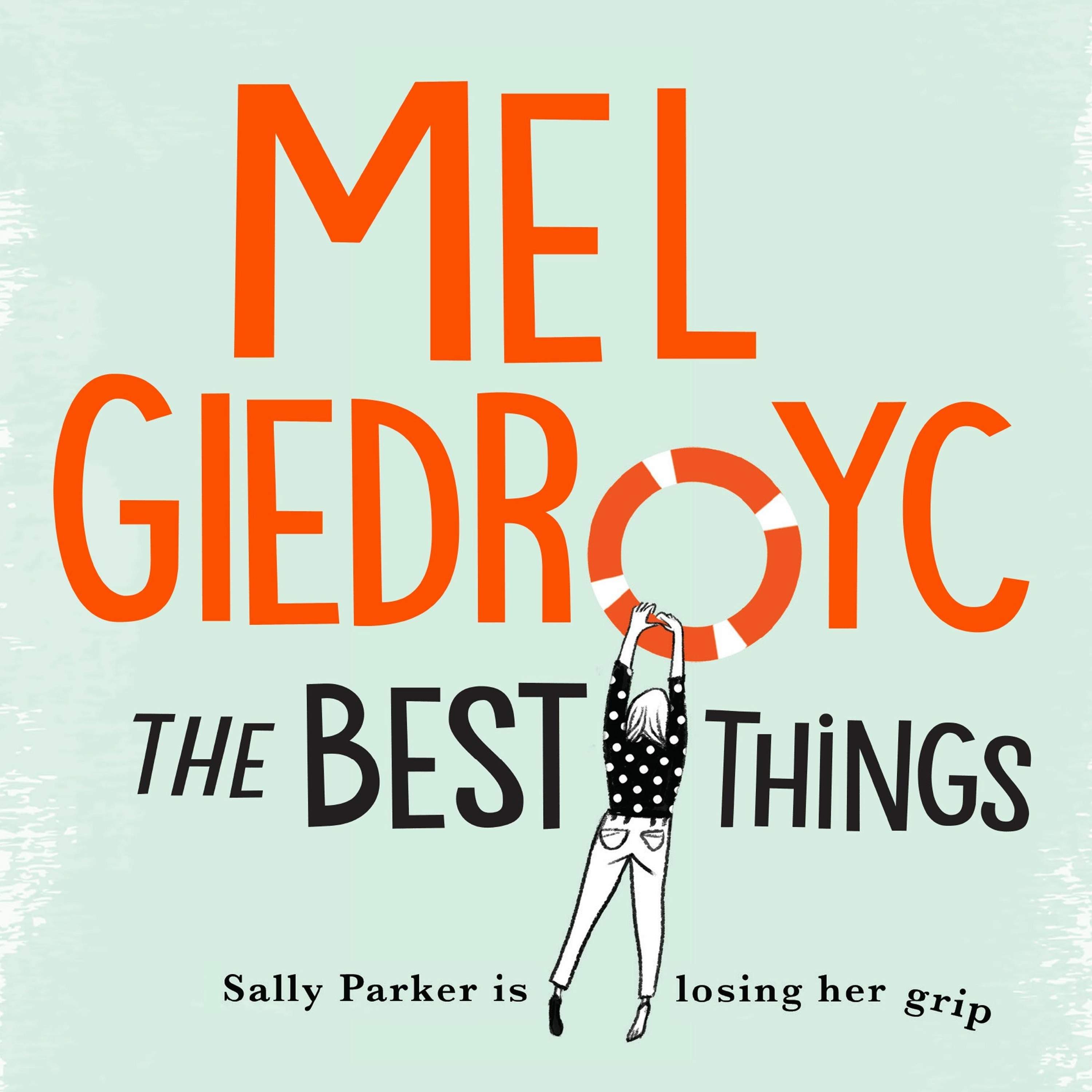 cover of episode THE BEST THINGS written and read by Mel Giedroyc - Audiobook Extract