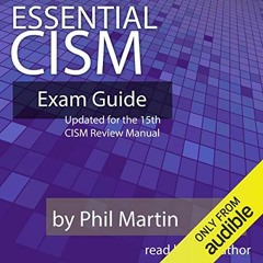 free EBOOK 📩 Essential CISM: Updated for the 15th Edition CISM Review Manual by  Phi