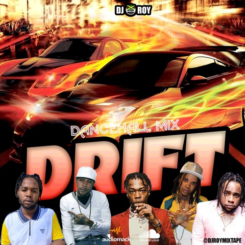 DJ ROY DRIFT DANCEHALL MIXTAPE [JUNE 2023]