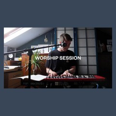 Worship Session - 04/10/20