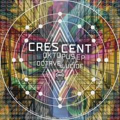Crescent - Oktopus (Octave & Lucide Remix) Preview