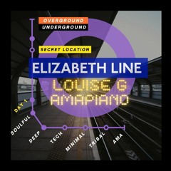 LOUISE G ELIZABETH LINE. SET 3.   OVERGROUND UNDERGROUND AMAPIANO TRIBAL SET