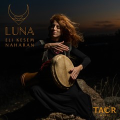 Eli Kesem Naharan - Luna