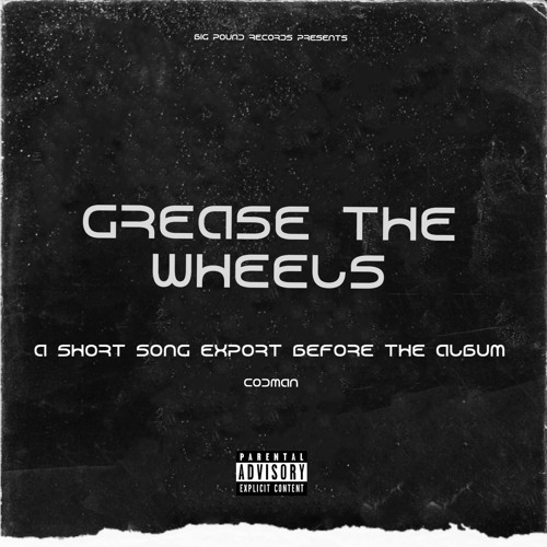 Stream codman Listen to Grease The Wheels playlist online for free on