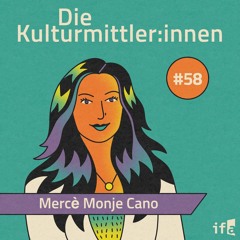 Die Kulturmittler:innen | Making unrepresented and indigenous voices heard. With Mercè Monje Cano