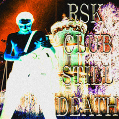 Rsk Club Still D3ath (prod.lil YE)  Rskクラブはまだ死んでいる