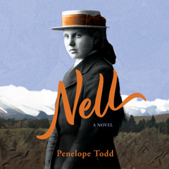 Nell - Written and Read by Penelope Todd
