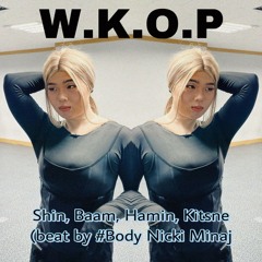 W.K.O.P - Shin,Baam,Hamin,Kitsne (beat By #Body Nicki Minaj)