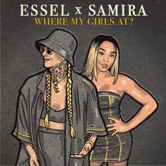 ESSEL x Samira - Where My Girls At (Radio Edit)