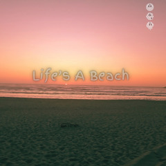 Lifes a Beach