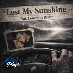 Lost My Sunshine (Finn Feat Lonesum Ryder)