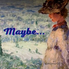 Maybe...