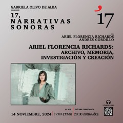 Ariel Florencia Richards: archivo, memoria, investigación y creación.