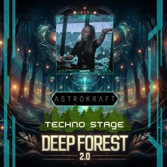ASTROKRAFT @ Deep Forest 2.0