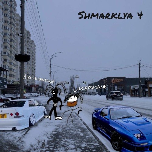 Shmarklya 4 Lilcsrmane x Archivemane