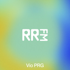 RRFM • Vio PRG • 10-07-2025