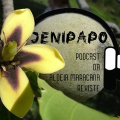 Jenipapo Podcast EP1