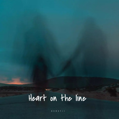 Heart on the line