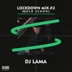 Lockdown Mix #2 - (G)old School