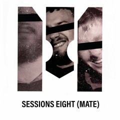 Make Us: Sessions 8 (Mate)