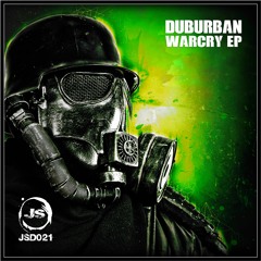 DUBURBAN - WAR CRY (JSD021) OUT NOW