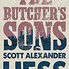 Download PDF The Butcher's Sons By Scott Alexander Hess Gratis Full