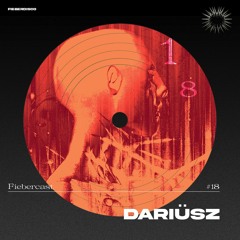 FIEBERCAST #18 DARIÜSZ