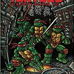 READ/DOWNLOAD%< Teenage Mutant Ninja Turtles: The Ultimate Collection, Vol. 1 (TMNT Ultimate Collect