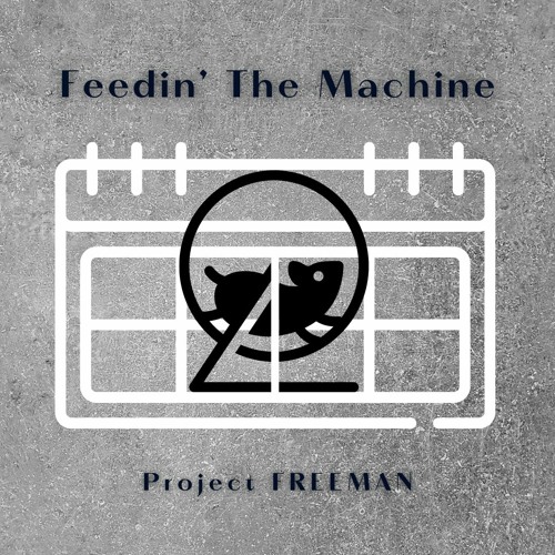 Feedin' The Machine | Project Freeman Music Official Release