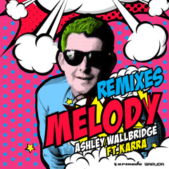 Ashley Wallbridge feat. KARRA - Melody (Nogo Remix)