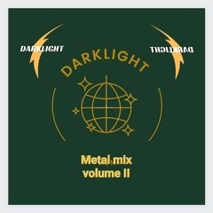 The DarkLight Metal Mix Volume II