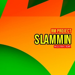 RM Project - Slammin (Maceo Rivas Remix) PROMO