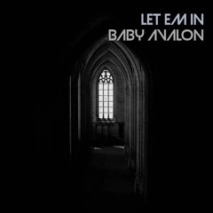 BabyAvalon - Let Em In (OfficialAudio)