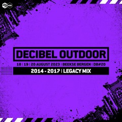 Decibel outdoor 2023 | DB#20 Legacy Mix | 2014 - 2017