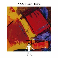 Awareness XXX: Basic House