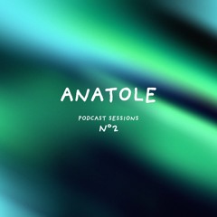 Anatole - Podcast Sessions N°2