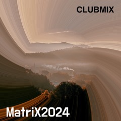 MatriX2024 CLUBMIX