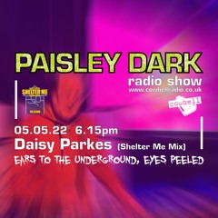 Paisley Dark Radio Show_Shelter Me - The Album Mix - (Daisy Parkes mix)