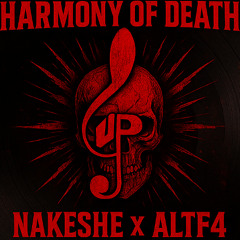 Harmony of death - Nakeshe x Altf4