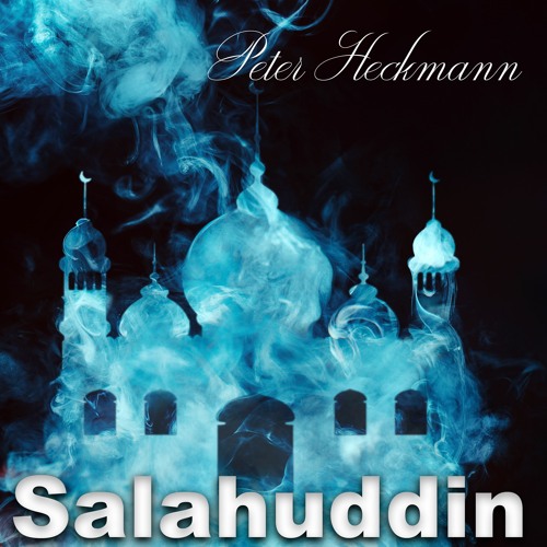 Peter Heckmann - Salahuddin - The Guardian (Extended - Commercial)