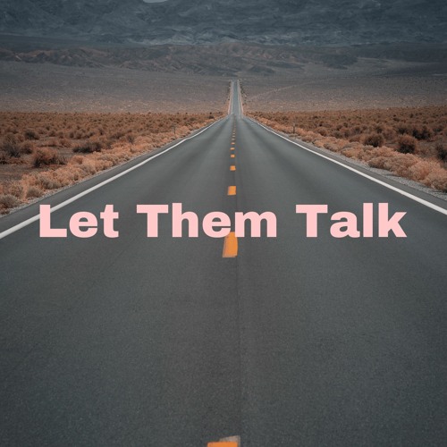 GtaylorjB - Let - Them - Talk -