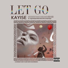 Kayise - Let Go