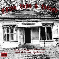 Nøtes Frøm A Friend-Whatever Happens Tomorrow, Hold Me In Your Nightmares (Demo)