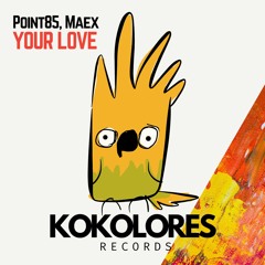 Point85, Maex - Your Love (Preview)